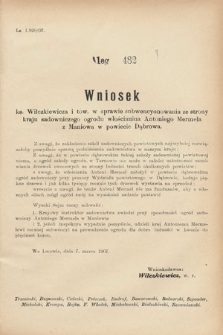 [Kadencja VIII, sesja III, al. 482] Alegata do Sprawozdań Stenograficznych z Trzeciej Sesyi Ósmego Peryodu Sejmu Krajowego Królestwa Galicyi i Lodomeryi wraz z Wielkiem Księstwem Krakowskiem z roku 1907. Alegat 482