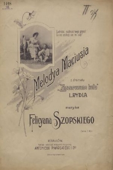 Melodya Maciusia : z dramatu „Zaczarowane koło” L. Rydla