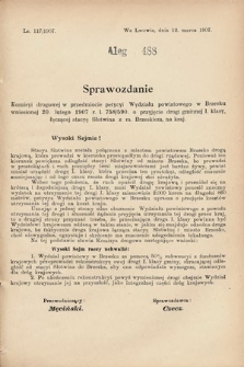 [Kadencja VIII, sesja III, al. 488] Alegata do Sprawozdań Stenograficznych z Trzeciej Sesyi Ósmego Peryodu Sejmu Krajowego Królestwa Galicyi i Lodomeryi wraz z Wielkiem Księstwem Krakowskiem z roku 1907. Alegat 488