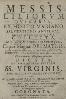 Messis liliorvm qvinaria ex horto Mariano Salvtationis Angelicae falce anagrammatica collecta, [...] nouo deuoti messoris inuento dicata et ad honorem eiusdem SS. Virginis [...]