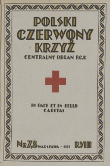 Polski Czerwony Krzyż : centralny organ Polskiego Czerwonego Krzyża : wydawnictwo miesięczne = Croix Rouge Polonaise : organe central de la Croix Rouge Polonaise : revue mensuelle. 1928, nr 7-8