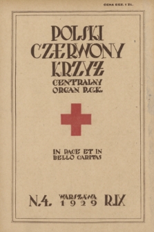 Polski Czerwony Krzyż : centralny organ Polskiego Czerwonego Krzyża : wydawnictwo miesięczne = Croix Rouge Polonaise : organe central de la Croix Rouge Polonaise : revue mensuelle. 1929, nr 4