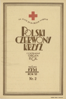 Polski Czerwony Krzyż : centralny organ Polskiego Czerwonego Krzyża : wydawnictwo miesięczne = Croix Rouge Polonaise : organe central de la Croix Rouge Polonaise : revue mensuelle. 1931, nr 2