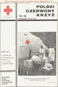 Polski Czerwony Krzyż : centralny organ Polskiego Czerwonego Krzyża : wydawnictwo miesięczne = Croix Rouge Polonaise : organe central de la Croix Rouge Polonaise : revue mensuelle. 1933, nr 10