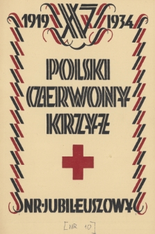 Polski Czerwony Krzyż : centralny organ Polskiego Czerwonego Krzyża : wydawnictwo miesięczne = Croix Rouge Polonaise : organe central de la Croix Rouge Polonaise : revue mensuelle. 1934, nr 10