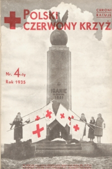 Polski Czerwony Krzyż : centralny organ Polskiego Czerwonego Krzyża : wydawnictwo miesięczne = Croix Rouge Polonaise : organe central de la Croix Rouge Polonaise : revue mensuelle. 1935, nr 4
