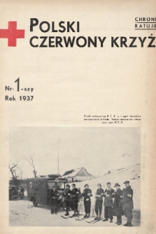 Polski Czerwony Krzyż : centralny organ Polskiego Czerwonego Krzyża : wydawnictwo miesięczne = Croix Rouge Polonaise : organe central de la Croix Rouge Polonaise : revue mensuelle. 1937, nr 1