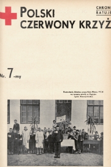 Polski Czerwony Krzyż : centralny organ Polskiego Czerwonego Krzyża : wydawnictwo miesięczne = Croix Rouge Polonaise : organe central de la Croix Rouge Polonaise : revue mensuelle. 1937, nr 7