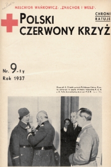 Polski Czerwony Krzyż : centralny organ Polskiego Czerwonego Krzyża : wydawnictwo miesięczne = Croix Rouge Polonaise : organe central de la Croix Rouge Polonaise : revue mensuelle. 1937, nr 9