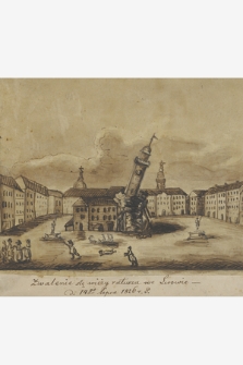 Zawalenie się wieży ratusza we Lwowie d. 14go lipca 1826 r. p.