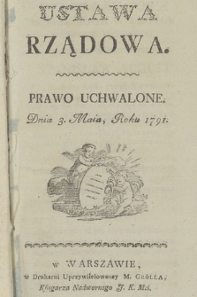 Ustawa Rządowa : Prawo Uchwalone, Dnia 3 Maia, Roku 1791
