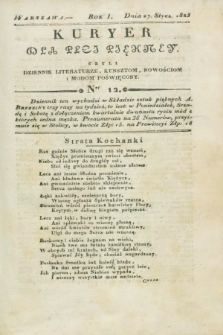 Kuryer dla Płci Piękney czyli Dziennik Literaturze, Kunsztom, Nowościom i Modom Poświęcony. R.1, [T.1], Ner 12 (29 stycznia 1823)