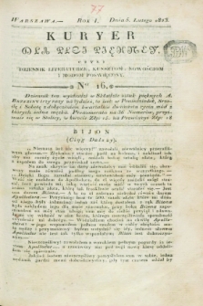 Kuryer dla Płci Piękney czyli Dziennik Literaturze, Kunsztom, Nowościom i Modom Poświęcony. R.1, [T.1], Ner 16 (5 lutego 1823)