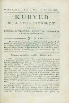 Kuryer dla Płci Piękney czyli Dziennik Literaturze, Kunsztom, Nowościom i Modom Poświęcony. R.1, [T.2], Ner 8 (16 kwietnia 1823)