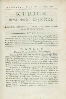 Kurjer dla Płci Piękney czyli Dziennik Literaturze, Kunsztom, Nowościom i Modom Poświęcony. R.1, [T.2], Ner 16 (5 maja 1823)