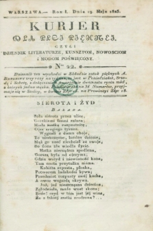 Kurjer dla Płci Piękney czyli Dziennik Literaturze, Kunsztom, Nowościom i Modom Poświęcony. R.1, [T.2], Ner 22 (19 maja 1823)