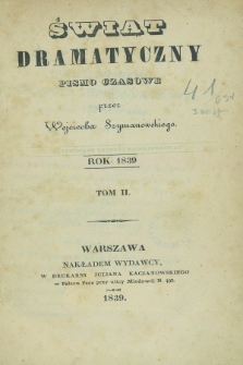 Świat Dramatyczny : pismo czasowe. 1839, T.2, poszyt 1 ([15 lipca])