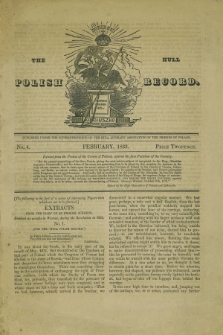 The Hull Polish Record : published under the superintendence of the Hull Literary Association of the Friends of Poland. 1833, No. 4 (February)