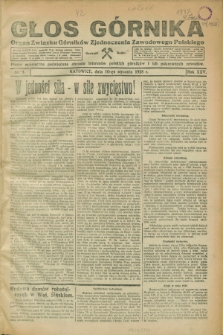Głos Górnika : organ Związku Górników Zjednoczenia Zawodowego Polskiego : pismo miesięczne poświęcone obronie interesów polskich górników i ich pokrewnych zawodów. R.25, nr 1 (10 stycznia 1928)