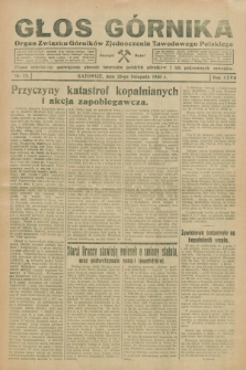 Głos Górnika : organ Związku Górników Zjednoczenia Zawodowego Polskiego : pismo miesięczne poświęcone obronie interesów polskich górników i ich pokrewnych zawodów. R.27, nr 11 (25 listopada 1930)