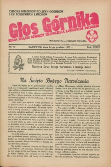 Głos Górnika : organ Związku Górników Zjednoczenia Zawodowego Polskiego : obrona interesów polskich górników i ich pokrewnych zawodów. R.34, nr 12 (25 grudnia 1937)