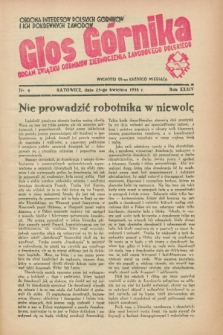 Głos Górnika : organ Związku Górników Zjednoczenia Zawodowego Polskiego : obrona interesów polskich górników i ich pokrewnych zawodów. R.34 [i.e.35], nr 4 (25 kwietnia 1938)