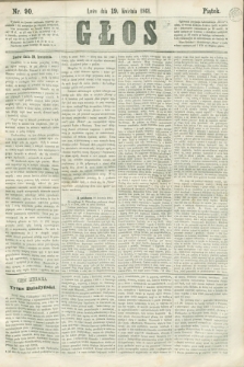 Głos. 1861, nr 90 (19 kwietnia)