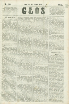 Głos. 1861, nr 133 (12 czerwca)