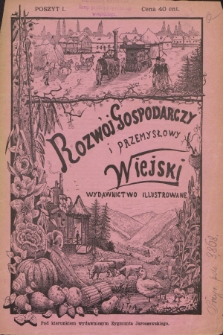 Rozwój Gospodarczy i Przemysłowy Wiejski : wydawnictwo illustrowane. [1890], poszyt 1
