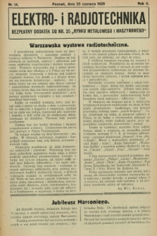 Elektro- i Radjotechnika : bezpłatny dodatek do nr 25 „Rynku Metalowego i Maszynowego”. R.2, nr 14 (25 czerwca 1926)