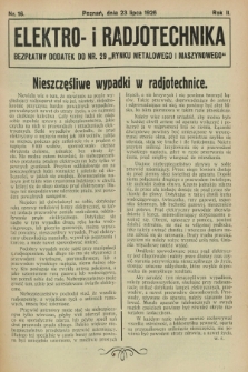 Elektro- i Radjotechnika : bezpłatny dodatek do nr 29 „Rynku Metalowego i Maszynowego”. R.2, nr 16 (23 lipca 1926)