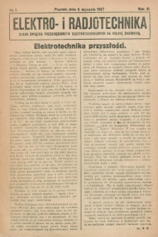 Elektro- i Radjotechnika : organ Związku Przedsiębiorstw Elektrotechnicznych na Polskę Zachodnią. R.3, nr 1 (6 stycznia 1927)