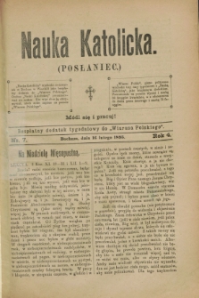 Nauka Katolicka (Posłaniec) : bezpłatny dodatek tygodniowy do „Wiarusa Polskiego”. R.4, nr 7 (16 lutego 1895)