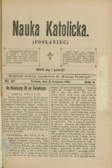 Nauka Katolicka (Posłaniec) : bezpłatny dodatek tygodniowy do „Wiarusa Polskiego”. R.4, nr 47 (21 listopada 1895)