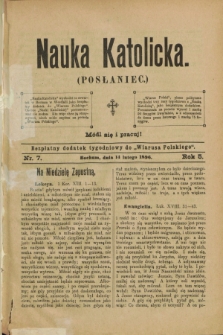 Nauka Katolicka (Posłaniec) : bezpłatny dodatek tygodniowy do „Wiarusa Polskiego”. R.5, nr 7 (14 lutego 1896)