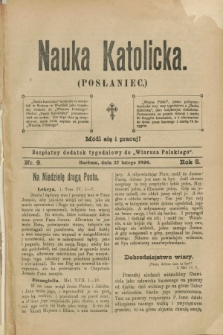 Nauka Katolicka (Posłaniec) : bezpłatny dodatek tygodniowy do „Wiarusa Polskiego”. R.5, nr 9 (27 lutego 1896)