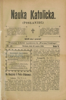 Nauka Katolicka (Posłaniec) : bezpłatny dodatek tygodniowy do „Wiarusa Polskiego”. R.5, nr 13 (26 marca 1896)