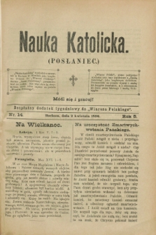 Nauka Katolicka (Posłaniec) : bezpłatny dodatek tygodniowy do „Wiarusa Polskiego”. R.5, nr 14 (2 kwietnia 1896)