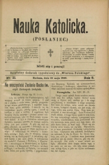 Nauka Katolicka (Posłaniec) : bezpłatny dodatek tygodniowy do „Wiarusa Polskiego”. R.5, nr 21 (22 maja 1896)