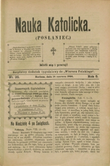 Nauka Katolicka (Posłaniec) : bezpłatny dodatek tygodniowy do „Wiarusa Polskiego”. R.5, nr 25 (18 czerwca 1896)