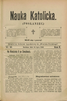 Nauka Katolicka (Posłaniec) : bezpłatny dodatek tygodniowy do „Wiarusa Polskiego”. R.5, nr 29 (16 lipca 1896)