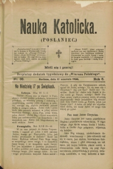 Nauka Katolicka (Posłaniec) : bezpłatny dodatek tygodniowy do „Wiarusa Polskiego”. R.5, nr 38 (17 września 1896)