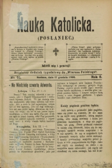Nauka Katolicka (Posłaniec) : bezpłatny dodatek tygodniowy do „Wiarusa Polskiego”. R.5, nr 51 (17 grudnia 1896)
