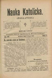 Nauka Katolicka (Posłaniec) : bezpłatny dodatek tygodniowy do „Wiarusa Polskiego”. R.6, nr 28 (15 lipca 1897)