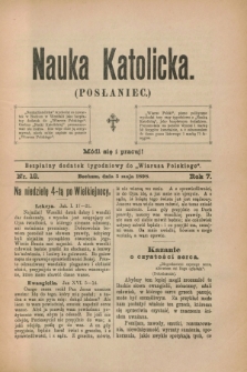 Nauka Katolicka (Posłaniec) : bezpłatny dodatek tygodniowy do „Wiarusa Polskiego”. R.7, nr 18 (5 maja 1898)
