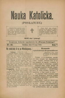Nauka Katolicka (Posłaniec) : bezpłatny dodatek tygodniowy do „Wiarusa Polskiego”. R.7, nr 20 (19 maja 1898)