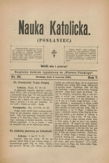 Nauka Katolicka (Posłaniec) : bezpłatny dodatek tygodniowy do „Wiarusa Polskiego”. R.7, nr 22 (2 czerwca 1898)