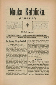 Nauka Katolicka (Posłaniec) : bezpłatny dodatek tygodniowy do „Wiarusa Polskiego”. R.7, nr 34 (25 sierpnia 1898)