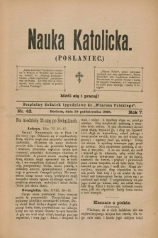 Nauka Katolicka (Posłaniec) : bezpłatny dodatek tygodniowy do „Wiarusa Polskiego”. R.7, nr 42 (20 października 1898)