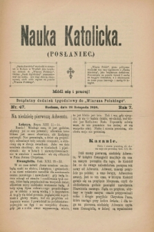 Nauka Katolicka (Posłaniec) : bezpłatny dodatek tygodniowy do „Wiarusa Polskiego”. R.7, nr 47 (24 listopada 1898)